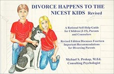 Divorce Happens to the Nicest Kids : A Rational Self-Help Book fo