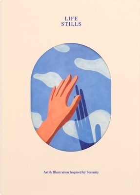 Life Stills : Art and Illustrations Inspired by Serenity, Hardcover by Victio...