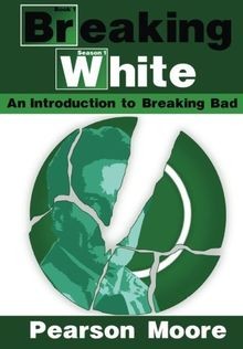 Breaking White: An Introduction to Breaking Bad von Moor... | Buch | Zustand gut