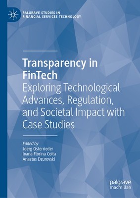 Transparency In Fintech: Exploring Technological Advances, R...