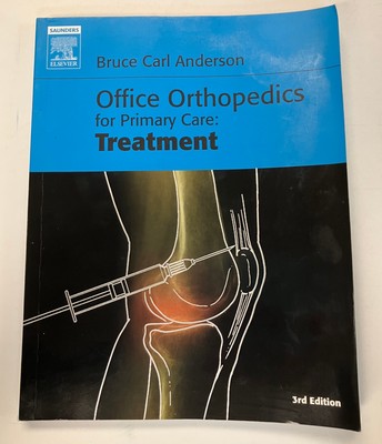 Office Orthopedics for Primary Care: Treatment by Anderson MD, Bruce Carl PB