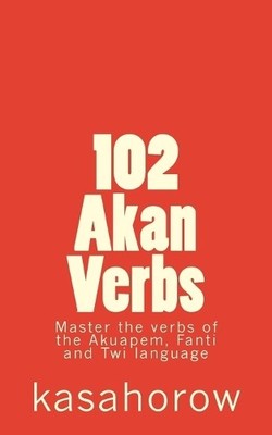 kasahorow 102 Akan Verbs (Taschenbuch)