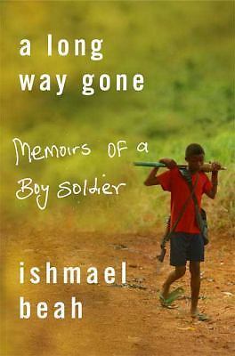 A Long Way Gone : Memoirs of a Boy Soldier by Ishmael Beah (2007, Hardcover)