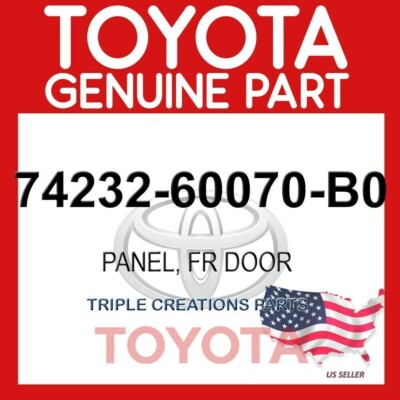 7423260070B0 Genuine Toyota Panel Fr Door 74232-60070-B0 OEM | eBay