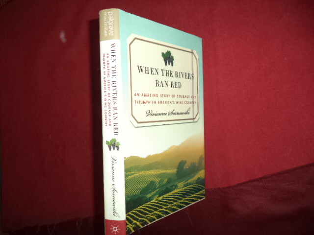 Sosnowski, Vivienne. When the Rivers Ran Red. An Amazing Story of ...