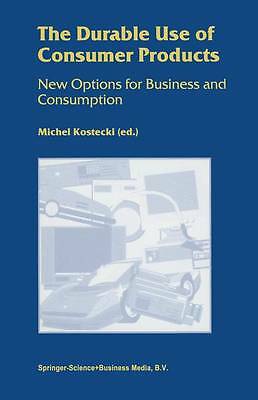 The Durable Use of Consumer Products: New Options for Business and Consumption 