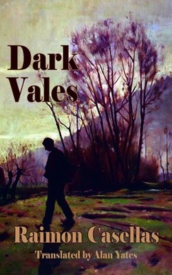 Dark Vales (Dedalus European Classics) by Casellas