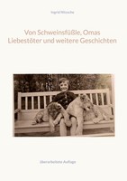 Von SchweinsfüßLe, Omas LiebestöTer Und Weitere Geschichten (Buch)