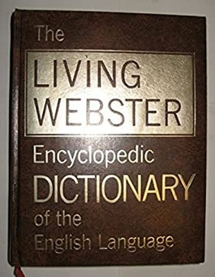 The Living Webster Encyclopedic Dictionary of the English Languag