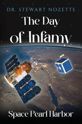 Stewart Nozette | The Day Of Infamy - Space Pearl Harbor | Taschenbuch (2026)