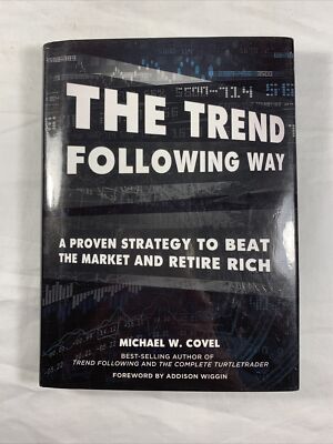 The Trend Following Way Proven Strategy to Beat the Market Retire Rich-Covel