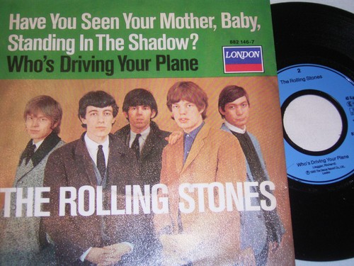 7" The Rolling Stones Have you seen your Mother Baby standing in the Shadow