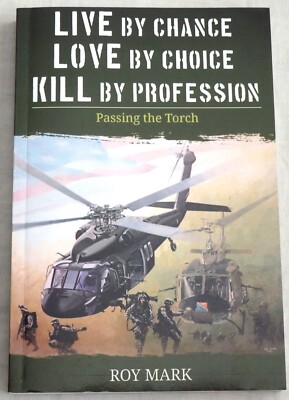 Live by Chance, Love by Choice, Kill by Profession by Roy Mark Signed