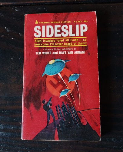 Ted White and Dave Van Arnam - Sideslip - Pyramid First Printing 1968