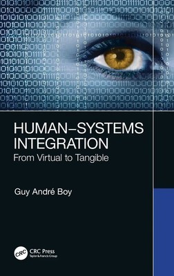 Human-Systems Integration | From Virtual to Tangible | Guy André Boy | Buch