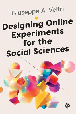 Designing Online Experiments for the Social Sciences Giuseppe Veltri Taschenbuch