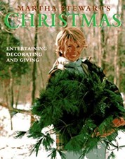 Martha Stewart's Christmas : Entertaining, Decorating and Giving