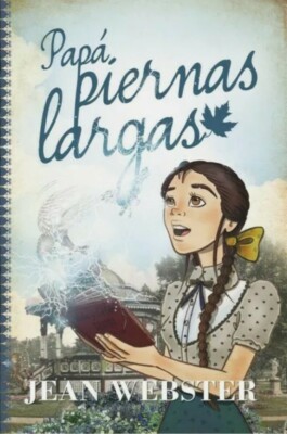 Papá piernas largas/  Daddy Long Legs, Paperback by Webster Brand New