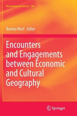 Warf - Encounters and Engagements between Economic and Cultural Geogra - X555z