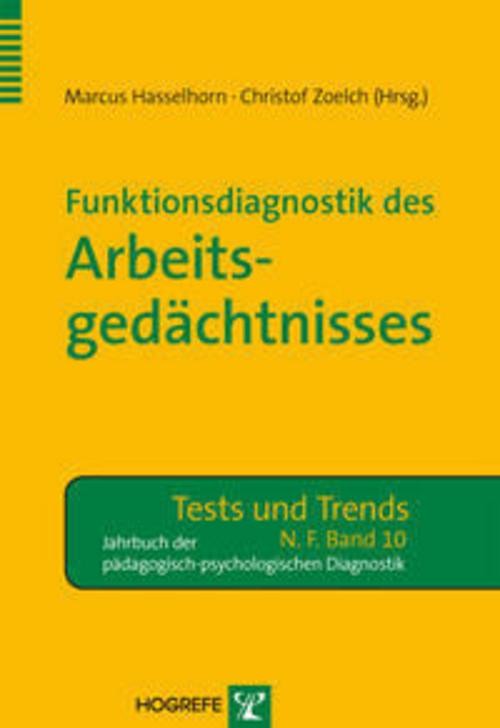 Funktionsdiagnostik des Arbeitsgedächtnisses, Marcus Hasselhorn - Marcus Hasselhorn, Christof Zoelch