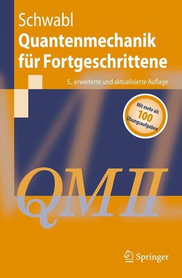 Quantenmechanik für Fortgeschrittene (QM II) Franz Schwabl