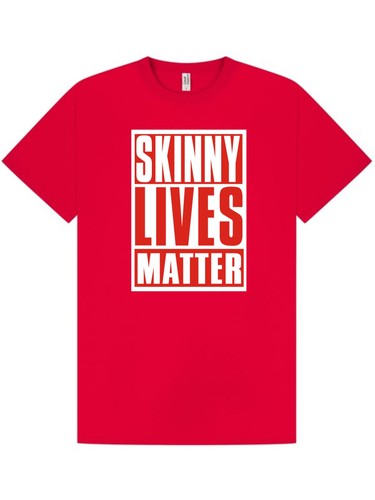 SKINNY LIVES MATTER T-Shirt / UNISEX / Civil Rights / PEACE / Funny / S-XXL - Picture 19 of 21