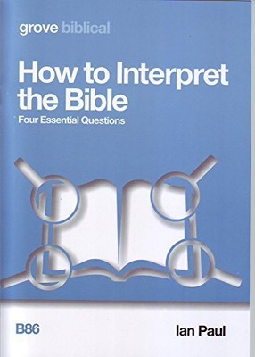 Wie man die Bibel auslegt: Vier wesentliche Fragen