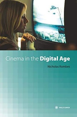 CINEMA IN THE DIGITAL AGE By Nicholas Rombes *Excellent Condition*
