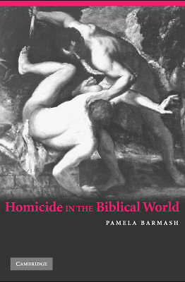 Homicide in the Biblical World Barmash Paperback Cambridge University Press