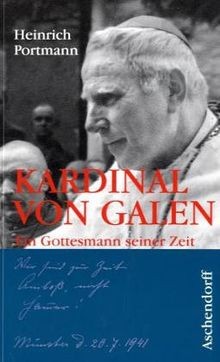 Kardinal von Galen. Ein Gottesmann seiner Zeit von ... | Buch | Zustand sehr gut