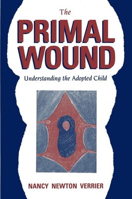 The Primal Wound - Nancy Newton Verrier - Good - See condition notes