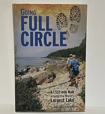 Going Full Circle, A 1,555-mile Walk Around the Worlds Largest Lake