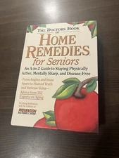 Doctor's Book of Home Remedies for Seniors : An A-to-Z Guide to Staying...