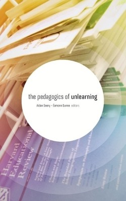 Éamonn Dunne Aidan Seery The Pedagogics of Unlearning (Taschenbuch)