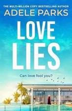 Love Lies: A modern-day Cinderella story from - Paperback, by Adele Parks - Good