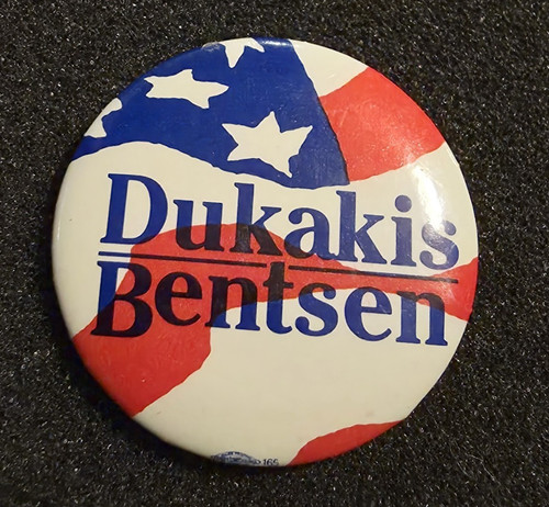 Michael Dukakis/ Lloyd Bentsen Campaign Button Pin Back 1988 Pres. Election