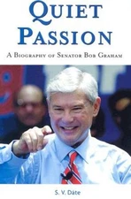 Quiet Passion: A Biography of Bob Graham - Hardcover By Date, S. V. - GOOD