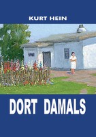 Dort Damals | Kurt Hein | Taschenbuch | 260 S. | Deutsch | 2013