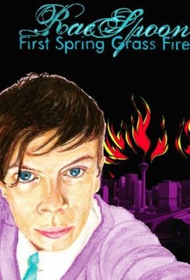 First Spring Grass Fire Paperback Rae Spoon