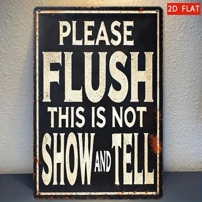 Bathroom Sign Flush Warning Aluminum Weatherproof Funny Sign p1295