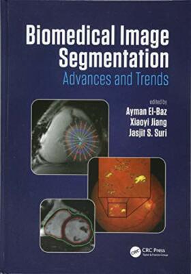 Biomedical Image Segmentation: Advances and Trends by El-Baz, Jiang, Sur**