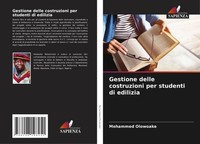 Mohammed Olowoake | Gestione Delle Costruzioni Per Studenti Di Edilizia | Buch