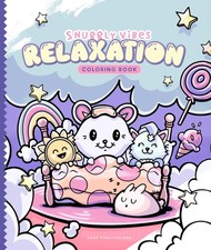 Snuggly Vibes Relaxation Coloring Book Paperback : Cozy, Calming, and Feel-Good