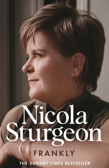 Frankly by Nicola Sturgeon (Hardback Book)