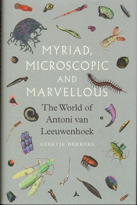 Myriad, Microscopic, & Marvellous--Leuwenhoek Bio/Microbiology/NEW/HB/DJ/Illustr