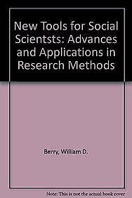 New Tools For Social Scientsts: Advances And Applications In Research Method...