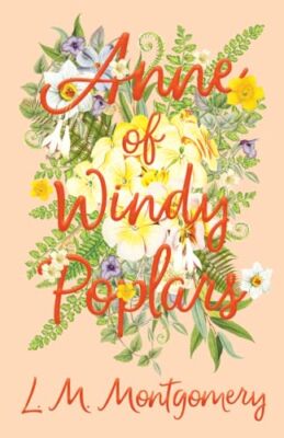 Anne der windigen Pappeln von L M Montgomery (Hardcover, 2018)