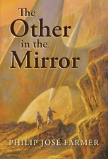 THE OTHER IN THE MIRROR By Philip Jose Farmer & Christopher Paul Carey **Mint**