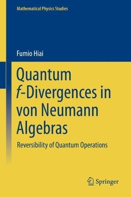 Quantum f-Divergences in von Neumann Algebras - 9789813341982