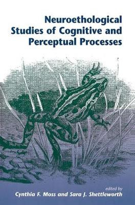 Neuroethological Studies Of Cognitive And Perceptual Processes - 9780813326559